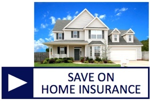 Click to save on homeowners insurance for you house, mobile home or apartment